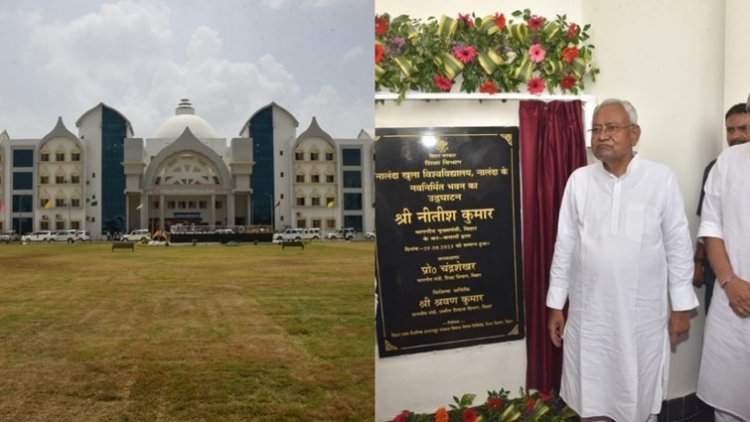 नालंदा खुला विश्वविद्यालय को मिला अपना भवन परिसर, सीएम नीतीश कुमार ने किया उद्घाटन