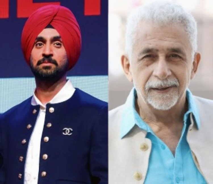फिल्म 'सरदार जी 3' विवाद: दिलजीत दोसांझ को नसीरुद्दीन शाह का समर्थन, बोले - 'पाकिस्तान नहीं, कैलासा जाओ